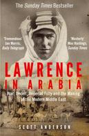 Scott Anderson: Lawrence in Arabia 