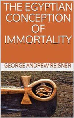 The Egyptian Conception of Immortality
