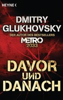 Dmitry Glukhovsky: Davor und Danach ★★★★