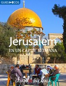 Ecos Travel Books: Jerusalem. En un cap de setmana 