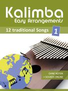 Bettina Schipp: Kalimba Easy Arrangements - 12 traditional Songs - 1 