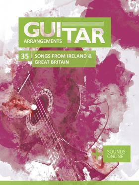 Guitar Arrangements - 35 Songs from Ireland & Great Britain