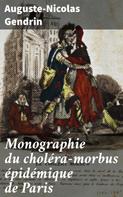 Auguste-Nicolas Gendrin: Monographie du choléra-morbus épidémique de Paris 