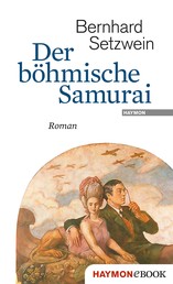 Der böhmische Samurai - Roman