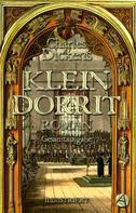 Charles Dickens: Klein Dorrit. Gesamtausgabe 
