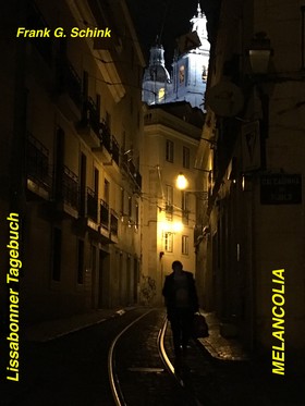 Lissabonner Tagebuch - Melancolia