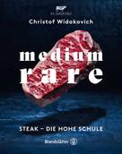 Christof Widakovich: Medium Rare ★★★★