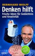 Bernhard Wolff: Denken hilft ★★★★