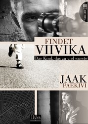 Findet Viivika - Das Kind, das zu viel wusste