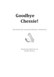 Goodbye Chessie - Von Einem der auszog, das Rauchen aufzugeben