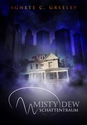 MISTY DEW 3 - Schattentraum