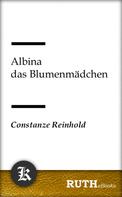 Constanze Reinhold: Albina das Blumenmädchen 