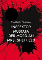 Friedrich S. Plechinger: Inspektor Mustafa 