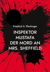 Inspektor Mustafa - Der Mord an Mrs. Sheffield