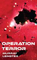 Murray Leinster: Operation Terror 