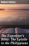 Robert Rainy: The Expositor's Bible: The Epistle to the Philippians 
