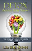 Dieter Mann: Detox: Delicious Body Cleanse 