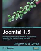 Eric Tiggeler: Joomla! 1.5: Beginner's Guide 