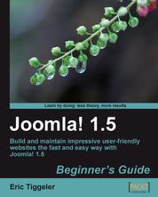 Joomla! 1.5: Beginner's Guide - Build and maintain impressive user-friendly web sites the fast and easy way with Joomla! 1.5