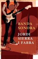Jordi Sierra i Fabra: Banda sonora 
