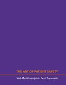 Petri Pommelin: The Art of Patient Safety 