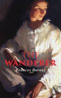 Frances Burney: The Wanderer 