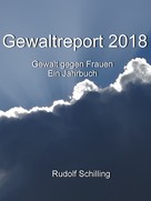 Rudolf Schilling: Gewaltreport 2018 