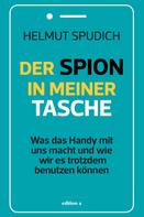 Helmut Spudich: Der Spion in meiner Tasche ★★