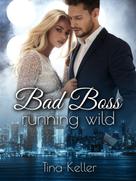 Tina Keller: Bad Boss running wild ★★★