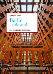 Berlin erlesen! - Eine literarische Schatzsuche