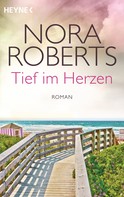 Nora Roberts: Tief im Herzen ★★★★