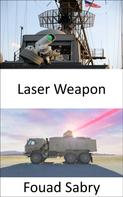 Fouad Sabry: Laser Weapon 