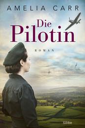 Die Pilotin - Roman