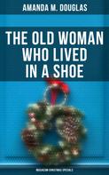 Amanda M. Douglas: The Old Woman Who Lived in a Shoe (Musaicum Christmas Specials) 