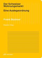 Frank Bodmer: Der Schweizer Wohnungsmarkt 