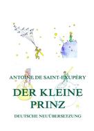 Antoine de Saint-Exupéry: Der kleine Prinz 