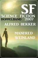 Alfred Bekker: Science Fiction Doppelband 2007 