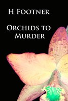 H. Footner: Orchids to Murder 