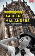 Günther Matthias Köschgens: Aachen mal anders ★★★★★
