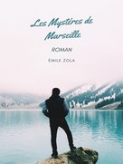 Émile Zola: Les mystères de Marseille 