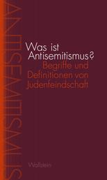 Was ist Antisemitismus? - Begriffe und Definitionen von Judenfeindschaft