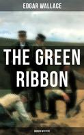 Edgar Wallace: The Green Ribbon (Murder Mystery) 