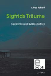 Sigfrids Träume - Erzählungen und Kurzgeschichten