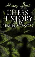 Henry Bird: Chess History and Reminiscences 