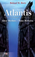 Roland M. Horn: Atlantis: Alter Mythos - Neue Beweise ★★★★★