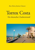 Rosa Jiménez-Claussen: Torrox Costa - ein deutscher Zauberstrand ★★★★
