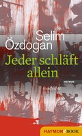 Selim Özdogan: Jeder schläft allein 