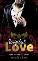Melody J. Rose: Scripted Love ★★★
