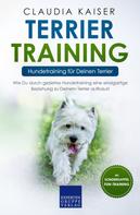 Claudia Kaiser: Terrier Training – Hundetraining für Deinen Terrier 