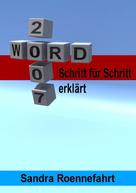 Sandra Roennefahrt: Word 2007 + 2003 - Schritt für Schritt erklärt 